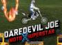 Daredevil Joe Moto X Superstar
