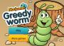Greedy worm
