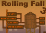 Rolling Fall 3